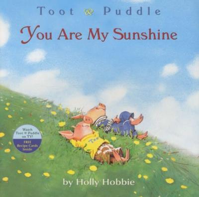 Toot & puddle. you are my sunshine