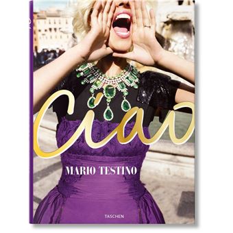 Mario Testino. Ciao. Omaggio all’Italia