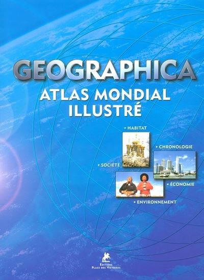 Geographica Atlas Mondial Illustré Atlas Mondial Illustré Broché Ray Hudson Achat Livre