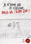 Je n'aime pas le classique, mais ça j'aime bien !
