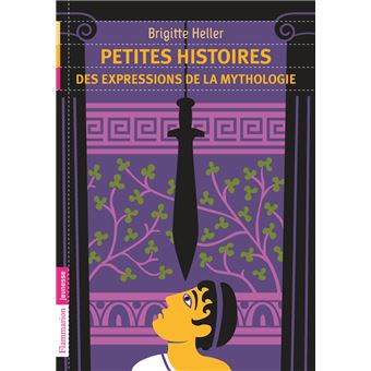 Petites histoires des expressions de la mythologie - 1
