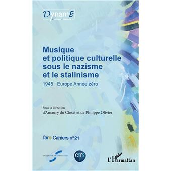 Musique et politique culturelle sous le nazisme et le stalinisme