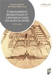 Établissements monastiques et canoniaux dans les Alpes du Nord