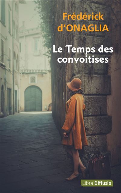 Le temps des convoitises de Frdrick d'Onaglia