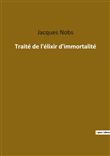 Traité de l'élixir d'immortalité