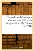 Cours de mathématiques élémentaires. Eléments de géométrie. 12e édition