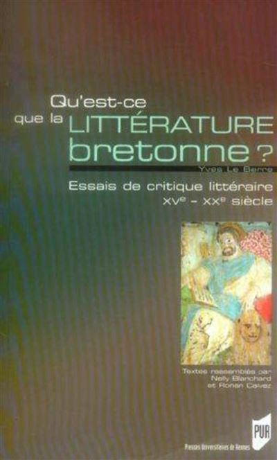 Qu est ce que la litterature bretonne. essai de critique litteraire xve-xxe siec