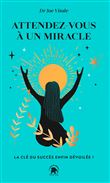Attendez-vous à un miracle