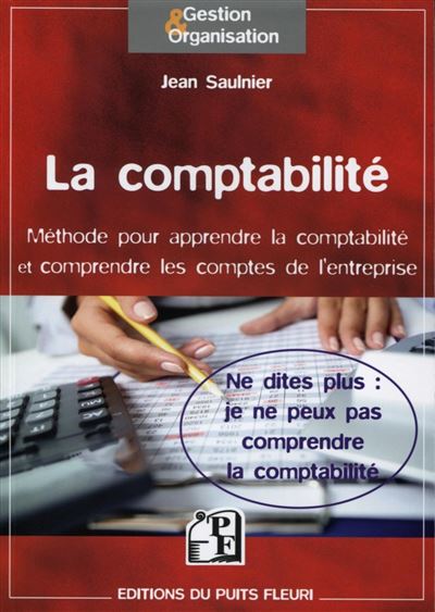 La comptabilité : ne dites plus je ne peux pas comprendre