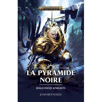 Hallowed Knights : La Pyramide Noire