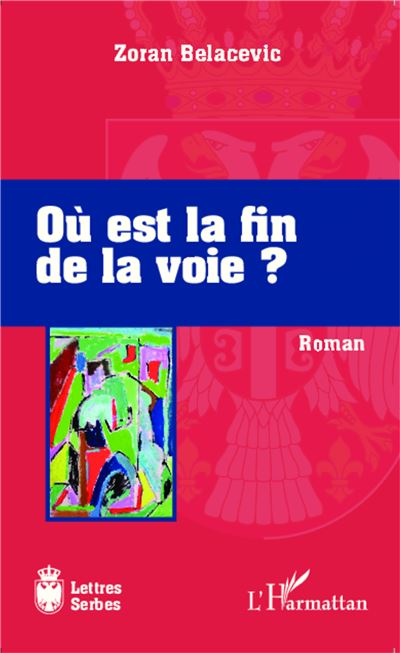 Où est la fin de la voie? - Zoran Belacevic - broché