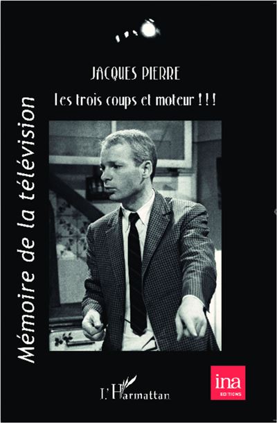 Les trois coups et moteur - Jacques Pierre - broché