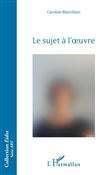Le sujet à l'oeuvre