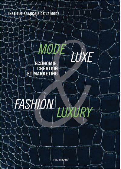 Mode & Luxe / Fashion & Luxury : Economie, création et marketing