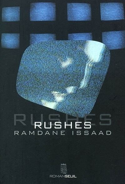 Rushes - Ramdane Issaad - broché