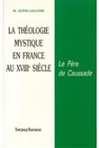 La théologie mystique en France au XVIIIe siècle