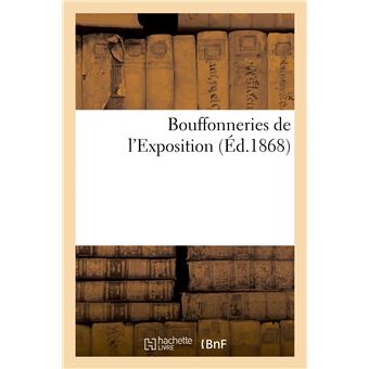 Bouffonneries de l'Exposition