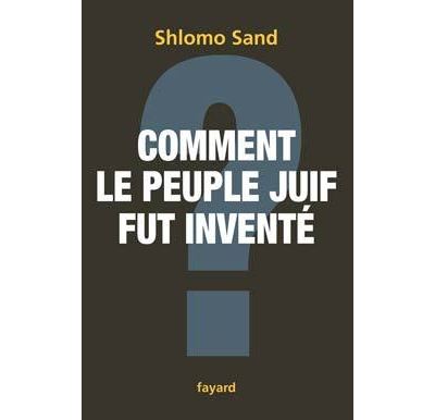 Comment Le Peuple Juif Fut Inventé - Broché - Shlomo Sand - Achat Livre ...