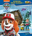 Pat' Patrouille - Big Truck Pups - Attention : chalet glissant !