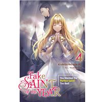 Fake Saint of the Year: You Wanted the Perfect Saint? Too Bad! Volume 4