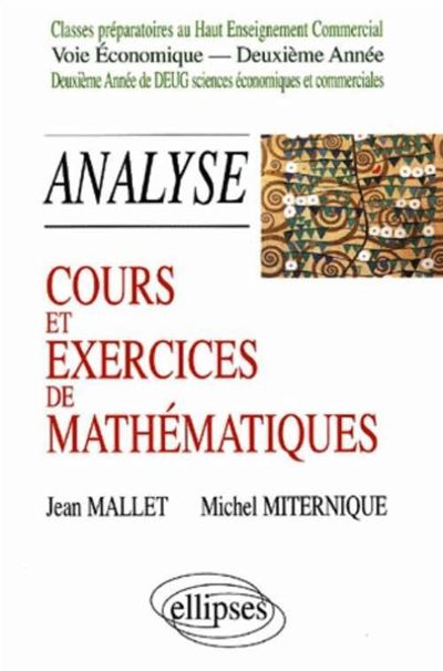 Cours et exercices de mathématiques - Analyse - HEC voie économique - 2e année