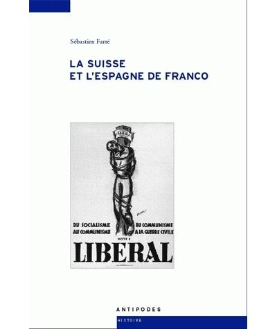 La Suisse et l'Espagne de Franco
