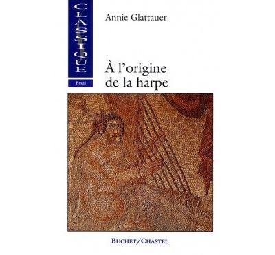 À l'origine de la harpe - Annie Glattauer - broché