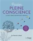 Passion Pleine conscience - Le Guide complet des pratiques et bienfaits