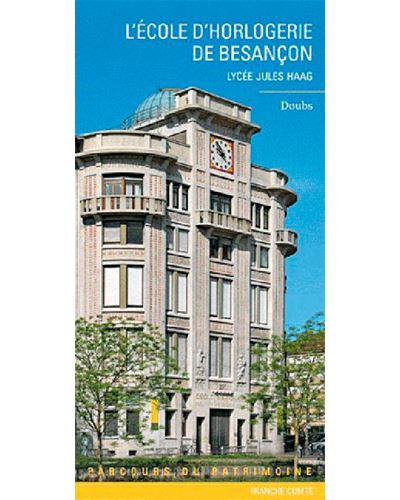 Ecole D'Horlogerie De Besancon -  Inventaire Du Patrimoine - broché
