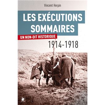 Les exécutions sommaires 1914-1918
