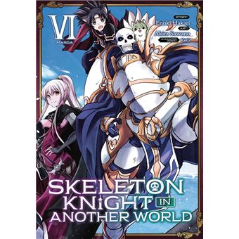 Skeleton Knight in Another World (Manga) Vol. 6 - ebook (ePub) - Ennki