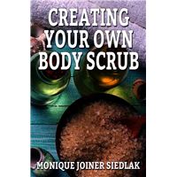 Creating Your Own Body Scrub