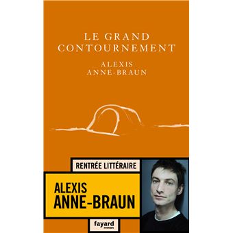 Le grand contournement - broché - Alexis Anne-Braun - Achat Livre ou