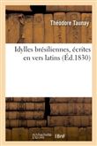 Idylles brésiliennes, écrites en vers latins