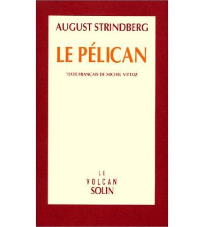 Le Pélican - Le Havre le Petit Volcan 12 mars 1993 - August Strindberg - Solin - Livre