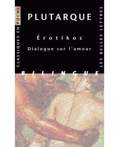 Erotikos. Dialogue sur l'amour -  Plutarque - Poche