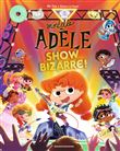 Mortelle Adèle - Show Bizarre !