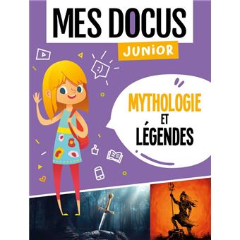 Mes docus junior - mythologie et legendes