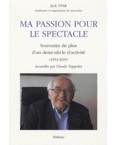 Ma passion pour le spectacle