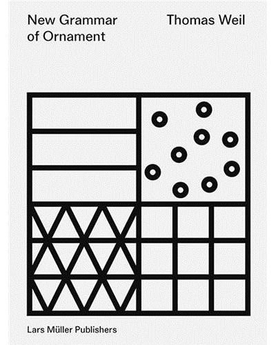 New Grammar of Ornament - Thomas Weil - relié