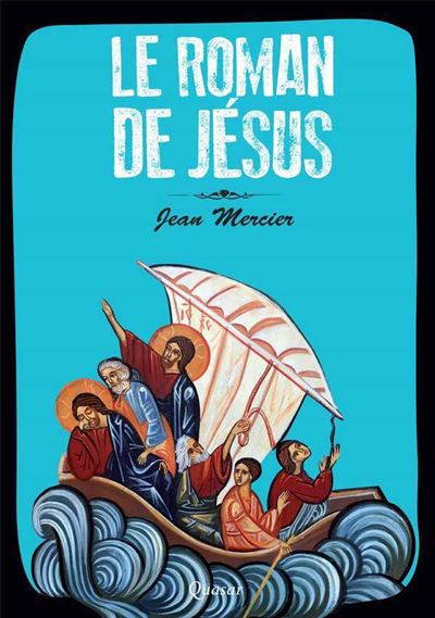 Le roman de jesus - Jean Mercier - broché