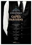 L'invention des cafés parisiens