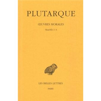 Œuvres morales, Tome I, 2e partie. Traités 3-9