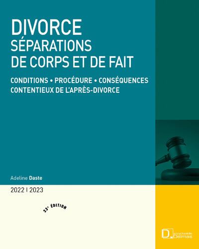 Divorce 2022/23. 23e éd. - Séparations de corps et de fait - Adeline Daste - broché