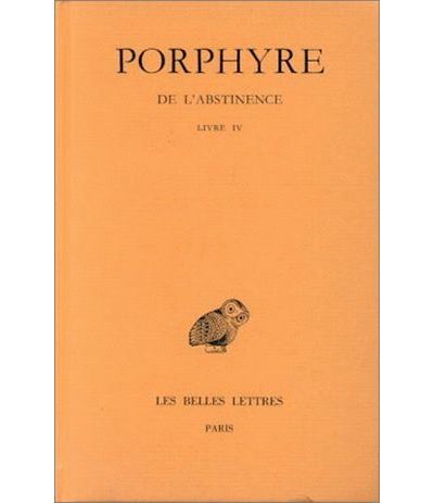 De l'Abstinence. Tome III : Livre IV -  Porphyre - broché