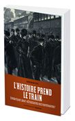 L'histoire prend le train