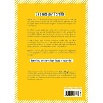 Le guide de l'auriculothérapie. La santé par l'oreille