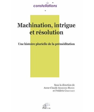 Machination, intrigue et résolution
