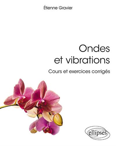 Ondes et vibrations cours et exercices corriges