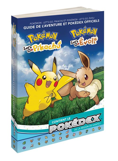 Guide Pokémon Let's Go Pikachu ! et Pokémon Let's Go Eevee ! Guide en Version Française